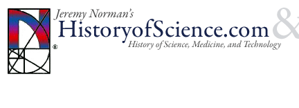 Jeremy Norman's HistoryofScience.com - History of Science, Medicine, and Technology