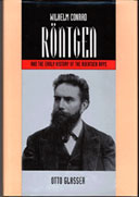 Wilhelm Conrad Röntgen and the Early History of the Roentgen Rays